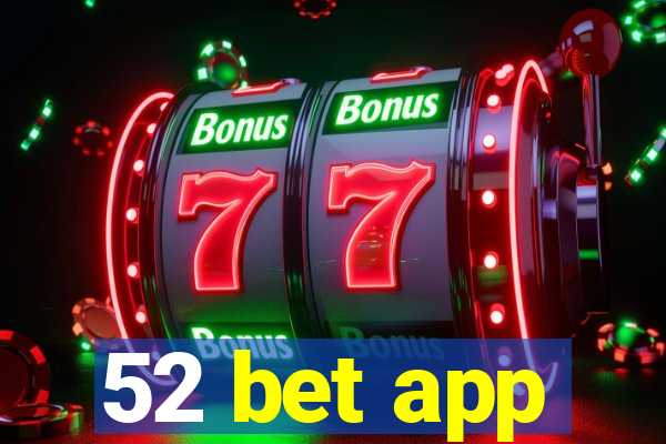 52 bet app